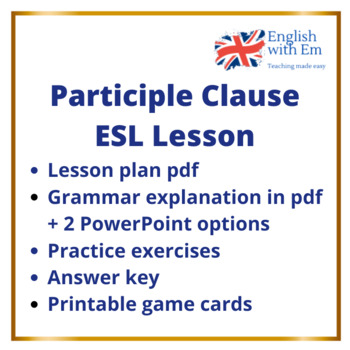 Participle Clause ESL Complete Lesson PPT Presentation Advanced C1