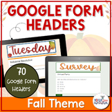 Pre-Made Google Form Headers  | Fall / Autumn Theme
