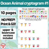 #1 OCEAN/ SEA ANIMAL cryptograms: 10 PAGES UPPER & LOWERCA