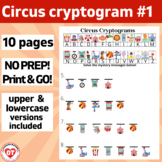 #1 OT CIRCUS cryptogram worksheets: 10 pages-UPPER & LOWER