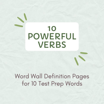 Preview of "10 Powerful Verbs" Word Wall Definition Pages for 10 Test Prep Words