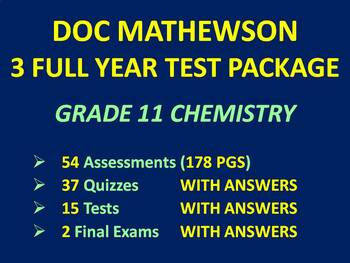 Preview of (178 PG) 3 FULL YEAR TEST PACKAGE Grade 11 Chemistry 54 ASSESSMENTS WITH ANSWERS