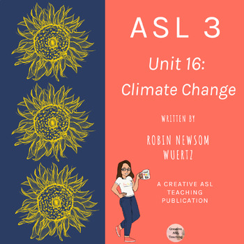 Preview of [16] Creative ASL Teaching Curriculum Unit 16 Climate Change