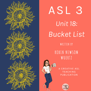 Preview of [18] Creative ASL Teaching Curriculum Unit 18 Bucket List
