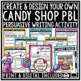 Design a Candy Shop Project Based Learning Persuasive Writ