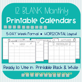 12 Blank Monthly Calendars- 5 Day Weeks in Horizontal Format