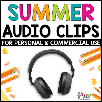 Preview of Summer Audio Clips - Sound Files for Digital Resources