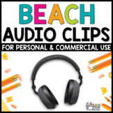 Beach Audio Clips - Sound Files for Digital Resources