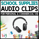 School Supplies Audio Clips - Sound Files for Digital Resources