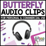Butterfly Audio Clips - Sound Files for Digital Resources