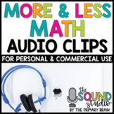 More and Less Math Audio Clips