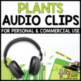 Plants Audio Clips - Sound Files for Digital Resources