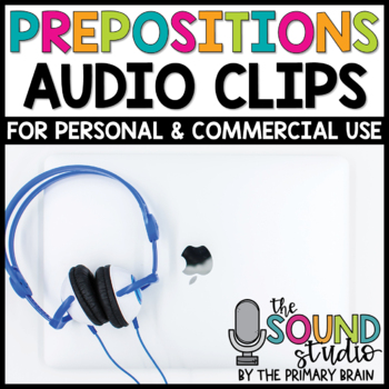 Preview of Prepositions Audio Clips - Sound Files for Digital Resources