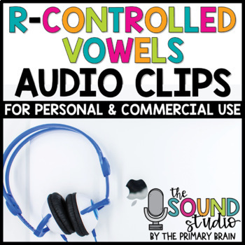 Preview of R-Controlled Vowel Words | Bossy R Audio Clips