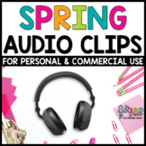 Spring Audio Clips - Sound Files for Digital Resources