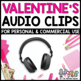 Valentine's Day Audio Clips - Sound Files for Digital Resources