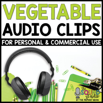 Preview of Vegetable Audio Clips | Sound Files for Digital Resources