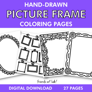 Preview of Hand-Drawn Picture Frame Coloring Pages (Free Draw, Self-Portraits, History)