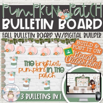 Preview of **3-in-1!!** Fall Themed Pumpkin Patch Bulletin Board w/ Digital Builder