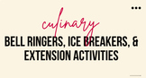 (30 Prompts!!) Culinary Bell Ringers, Ice Breaker, & Exten