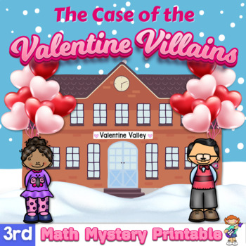 Preview of 3rd Grade - Math Mystery - Case of the Valentine Villains - Story Problems
