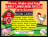 Early Language Skills MOVE, MAKE & Say Farm Scene BOOM CARDS