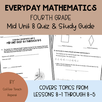 Preview of (4th Grade) Everyday Math Mid Unit 8 Quiz & Study Guide: Lessons 8-1 through 8-5