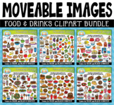 Food & Drinks Moveable Clipart Bundle for Paperless Resources