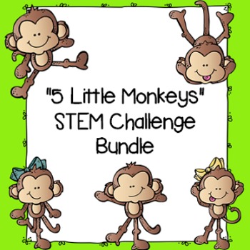 Preview of "5 Little Monkeys" STEM Challenges BUNDLE