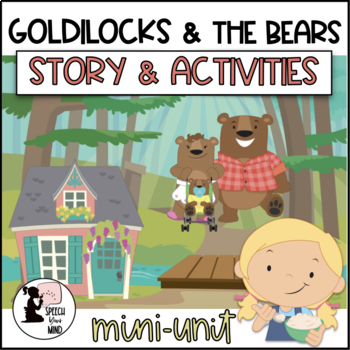 Preview of Goldilocks & the Bears Story & Activities Mini Unit | Fairytales | WH-Questions