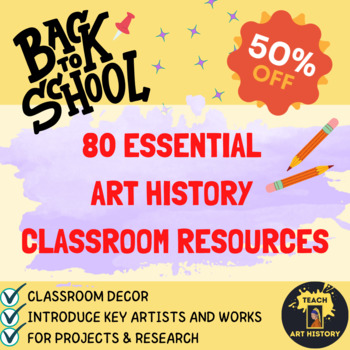 Preview of *50% OFF* BACK TO SCHOOL BUNDLE 80 Essential Art History Classroom Resources