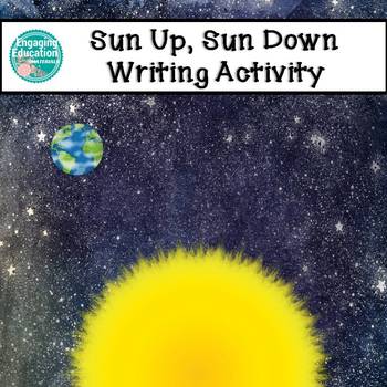 Preview of Sun Up, Sun Down – Writing Activity