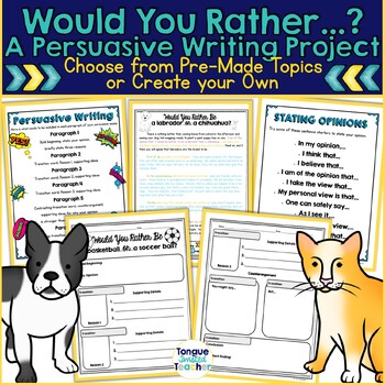 Would You Rather Be a...? A Persuasive Writing Project | TPT
