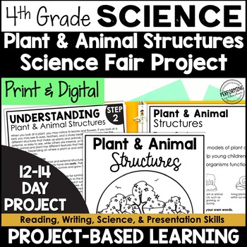Preview of 4th Grade PBL Science | Plant & Animal Structures | School Science Fair Project