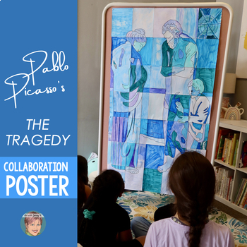 Preview of Pablo Picasso Art Project for Kids:  "The Tragedy" Collaboration Poster