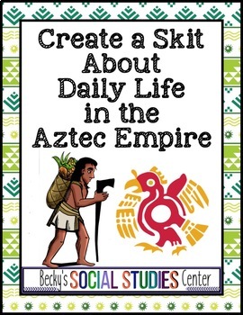 Preview of Aztec Empire Project - Group Skit