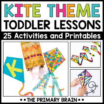 Toddler Lesson Plans - Kite Themed Lessons by The Primary Brain | TpT