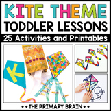 Kite Theme Toddler Activities 2 & 3 Year Old Preschool Cur