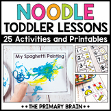 Noodle Toddler Activities & Lesson Plans | 2 to 3 Year Old