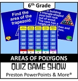 (6th) Quiz Show Game Area of Polygons in a PowerPoint Pres