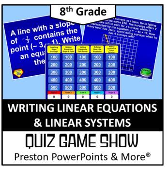Preview of (8th) Quiz Show Game Writing Linear Equations and Linear Systems in a PowerPoint