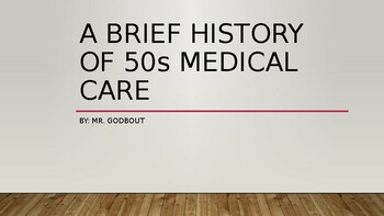 Preview of "A Brief History of Medical Care in the 50s"