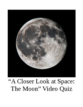 Preview of "A Closer Look at Space:  The Moon" Video Quiz