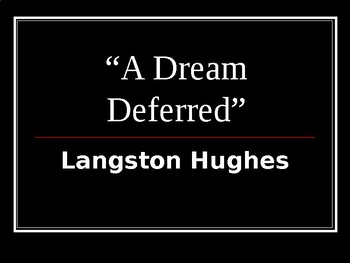 Preview of "A Dream Deferred" by Langston Hughes