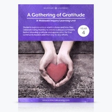 "A Gathering of Gratitude" Inquiry Unit—Year 4 [Distance L