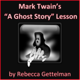 "A Ghost Story" by Mark Twain Short Story Lesson and Activ