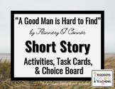 "A Good Man is Hard to Find" Activities, Task Cards, & Cho