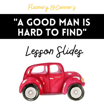 Preview of "A Good Man is Hard to Find": Flannery O'Connor Lesson Slides