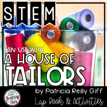 Preview of   A House of Tailors by Patricia Gifs Novel STEM Activities 