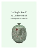 "A Single Shard" Reading Checks/Quizzes